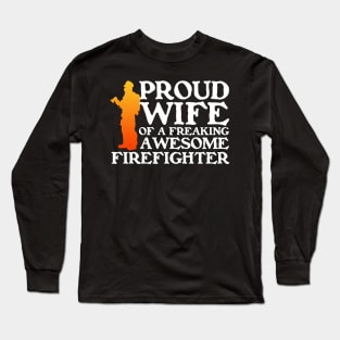 Proud Firefighter Wife Long Sleeve T-Shirt